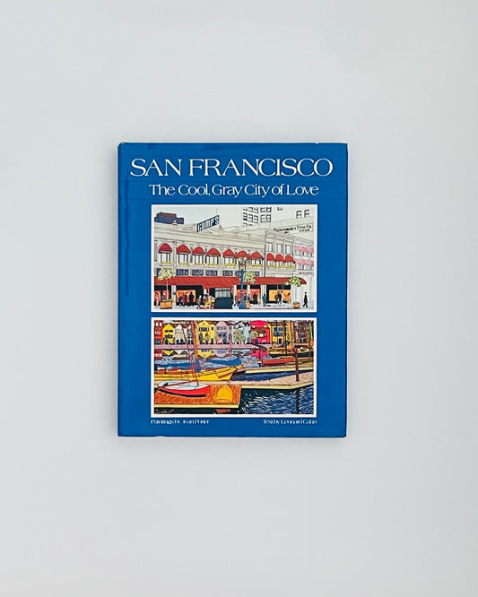 1981 San Francisco: The Cool, Grey City of Love; Softcover Book